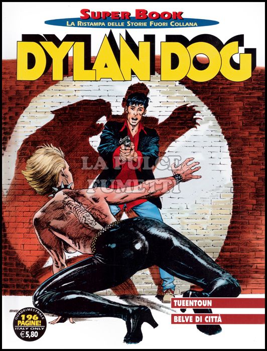 DYLAN DOG SUPER BOOK #    69: TUEENTOUN - BELVE DI CITTÀ